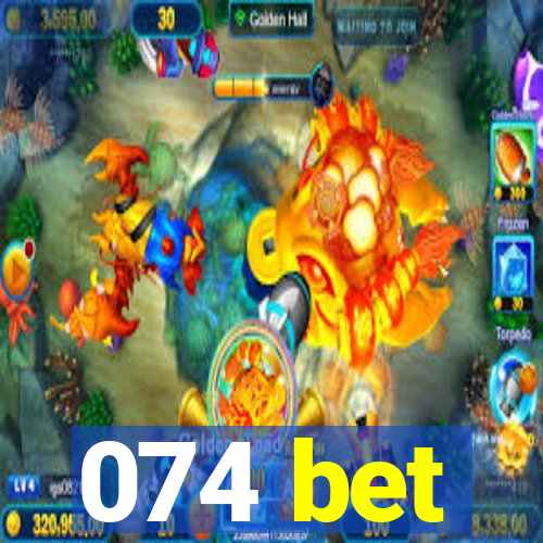 074 bet